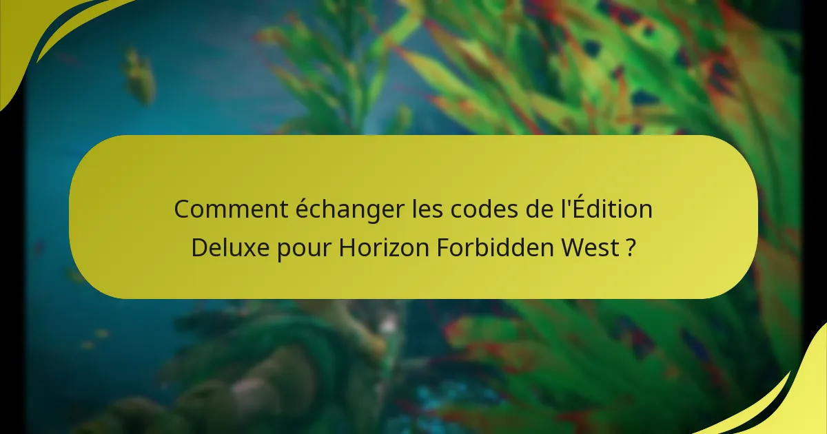 Qu’est-ce que la vérification des droits pour l’Édition Deluxe de Horizon Forbidden West ?