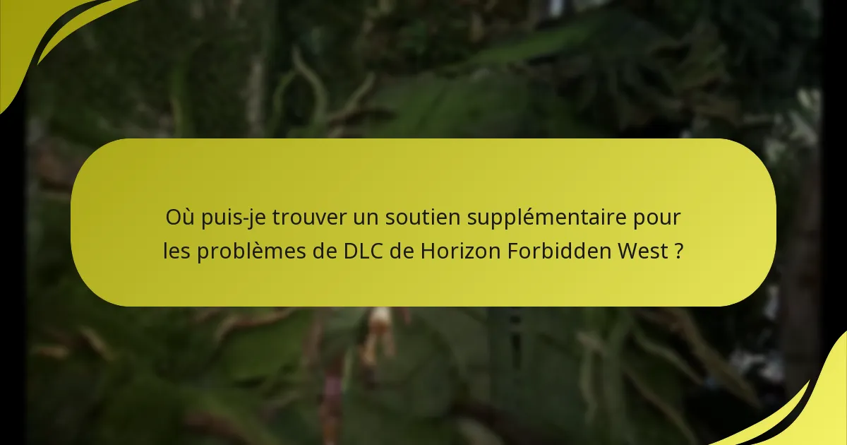 Quelles étapes de dépannage dois-je suivre si le téléchargement du DLC échoue ?