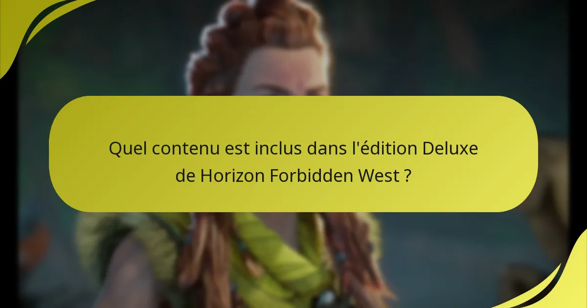 Comment l’édition Deluxe se compare-t-elle aux autres éditions de Horizon Forbidden West ?