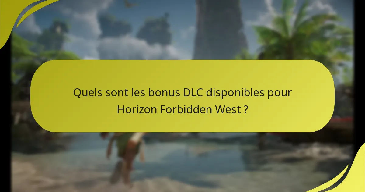 Quels sont les problèmes potentiels liés à la réclamation des bonus DLC ?