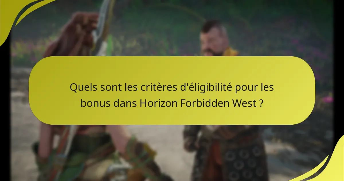 Quel est le processus de réclamation des bonus dans Horizon Forbidden West ?